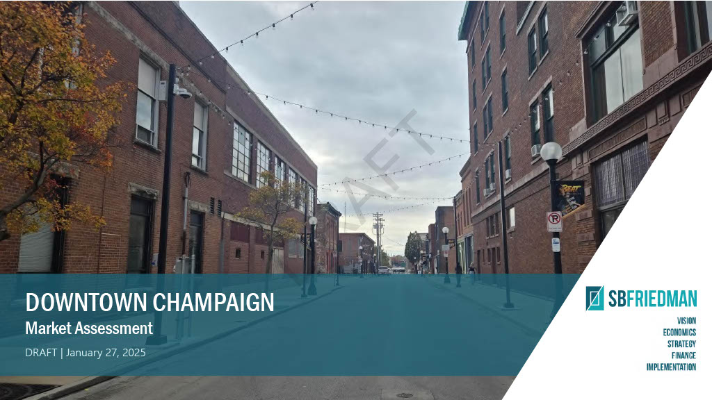 Downtown Champaign Market Assessment draft from January 27, 2025, with SBFriedman logo and text "Vision, Economics, Strategy, Finance, Implementation".